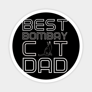 Best Bombay Cat Dad Magnet